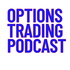 Options Trading Podcast