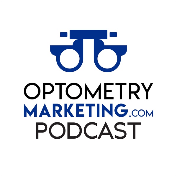 Artwork for Optometry Marketing Podcast