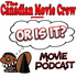 Or Is It? Movie Podcast