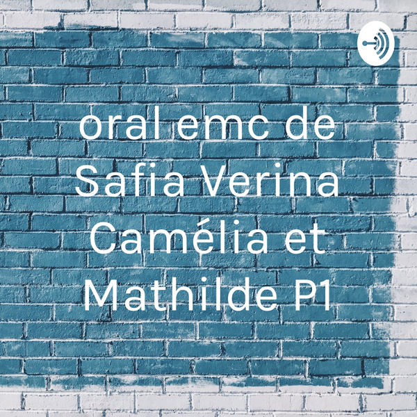 Artwork for oral emc de Safia Verina Camélia et Mathilde P1