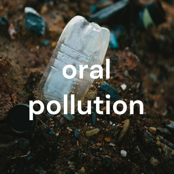 Artwork for oral pollution