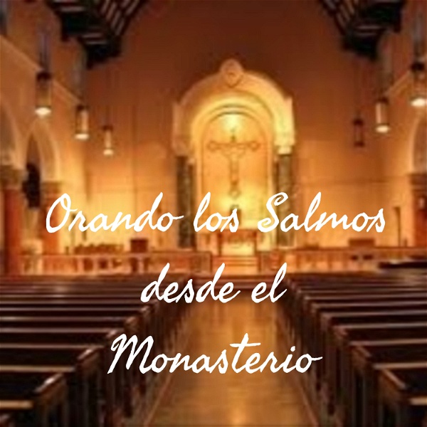 Artwork for Orando los Salmos desde el Monasterio