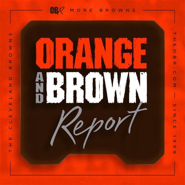 Artwork for Orange and Brown Report: A Cleveland Browns Podcast