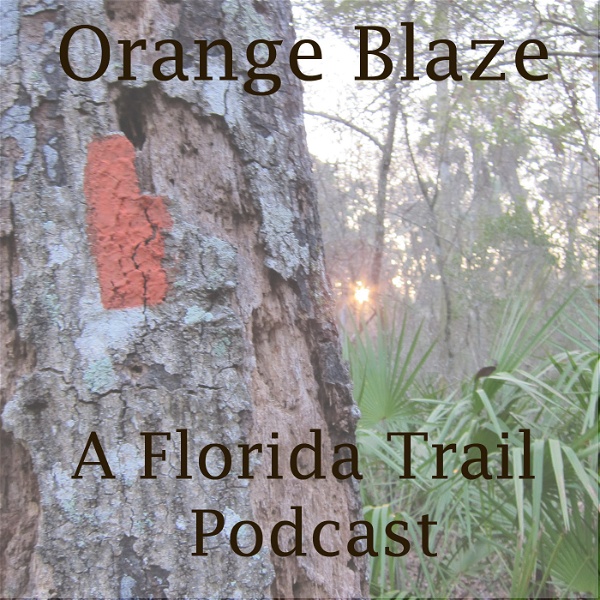 Artwork for Orange Blaze: A Florida Trail Podcast