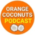 Orange Coconuts Podcast