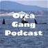 Orca Gang Podcast
