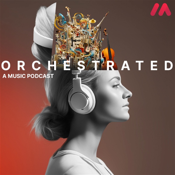 Artwork for Orchestrated: A Music Podcast
