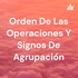 Orden De Las Operaciones Y Signos De Agrupación