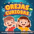 Orejas Curiosas | Un podcast corto con cuentos, juegos y sorpresas