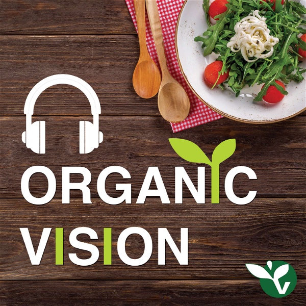 Artwork for Organic Vision Podcast