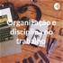 Organização e disciplina no trabalho