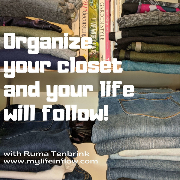 Artwork for Organize Your Closet And Your Life Will Follow