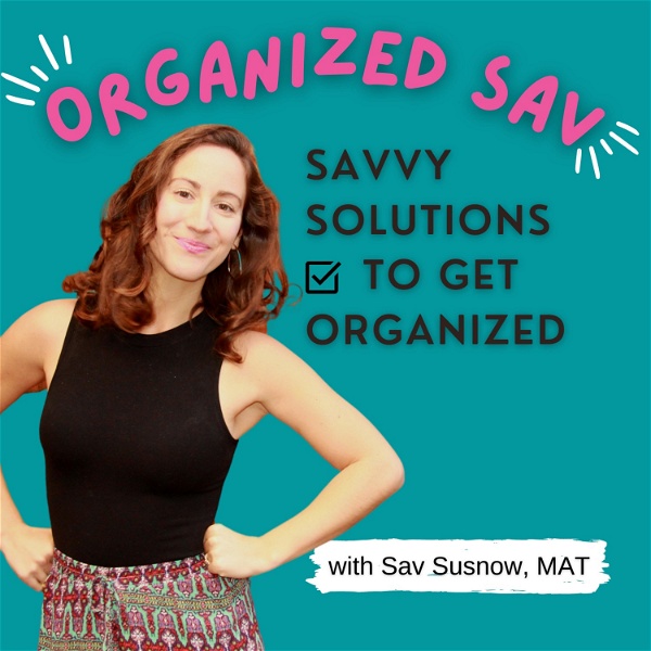 Artwork for Organized Sav: Savvy Solutions to Get Organized