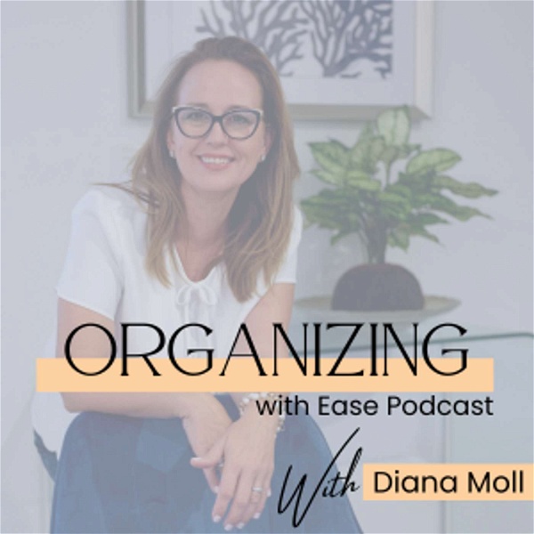 Artwork for Organizing with Ease Podcast
