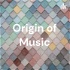 Origin of Music
