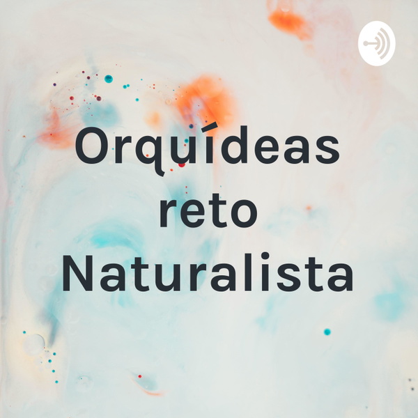 Artwork for Orquídeas reto Naturalista