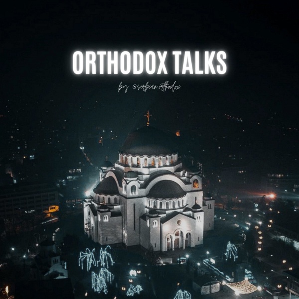 Artwork for ORTHODOX TALKS