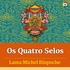 Os Quatro Selos - Ensinamentos com Lama Michel Rinpoche