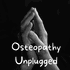 Osteopathy Unplugged