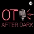 OT After Dark
