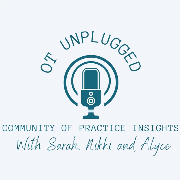 Artwork for OT Unplugged: Community of Practice Insights
