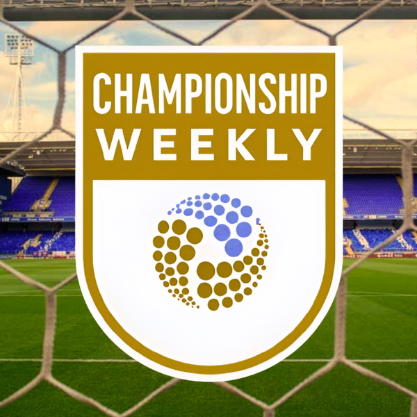 Artwork for The Championship Weekly