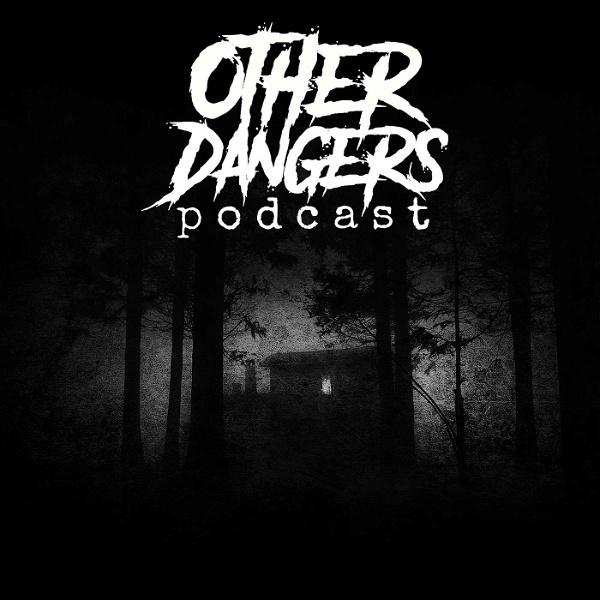 Artwork for Other Dangers Podcast