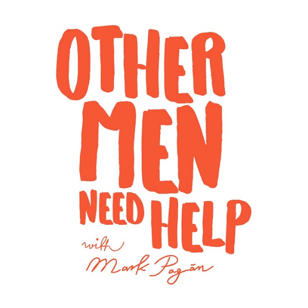 Artwork for Other Men Need Help