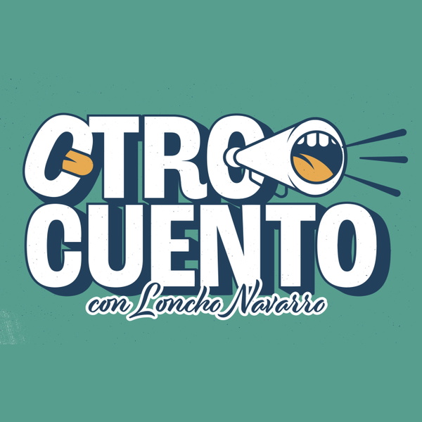 Artwork for Otro Cuento con Loncho Navarro