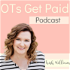 OTs Get Paid Podcast