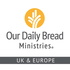 Our Daily Bread UK & Europe Podcast