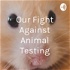 Our Fight Against Animal Testing
