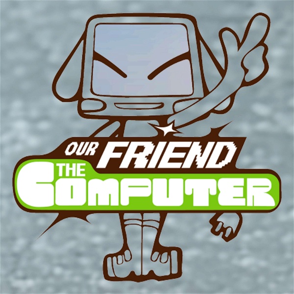 Artwork for Our Friend the Computer