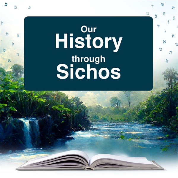 Artwork for Our History Through Sichos