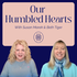Our Humbled Hearts