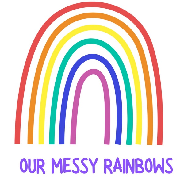 Artwork for Our Messy Rainbows