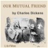 Our Mutual Friend, Version 3 by Charles Dickens (1812 - 1870)