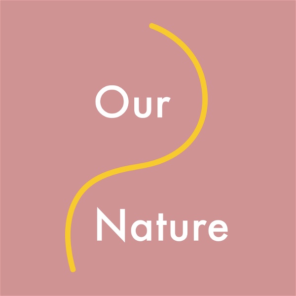 Artwork for Our Nature: Conversations about the relationship between nature, spirituality, and well-being