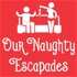 Our Naughty Escapades