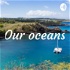 Our oceans