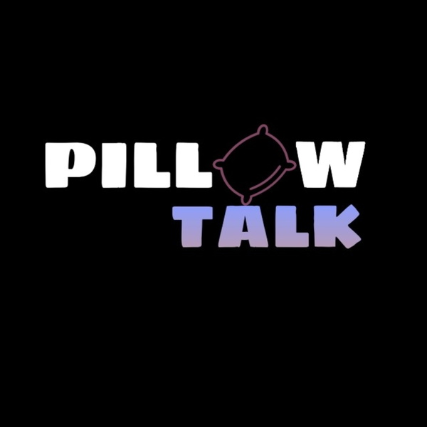 Artwork for Our Pillow Talk