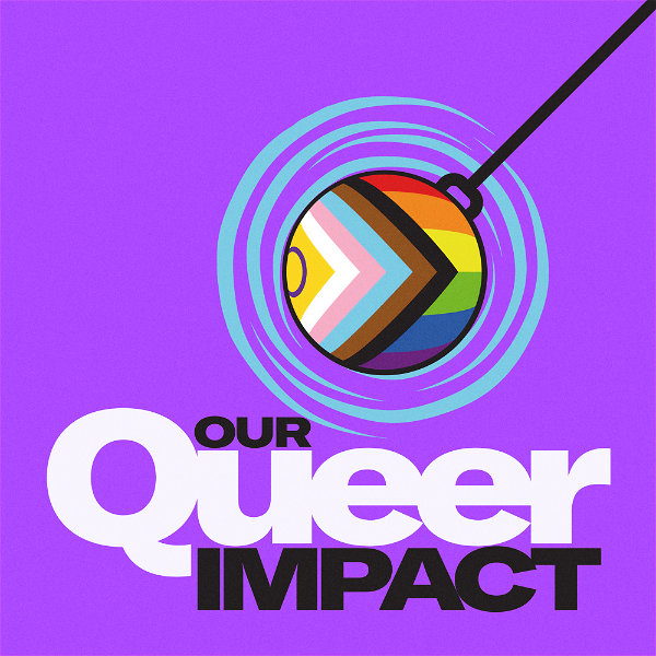 Artwork for Our Queer Impact