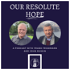 Our Resolute Hope Podcast