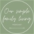 Our Simple Family Living - Faith. Family. Simple.