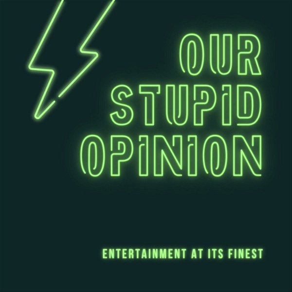Your Stupid Opinions (podcast) - James Pietragallo & Jimmie Whisman