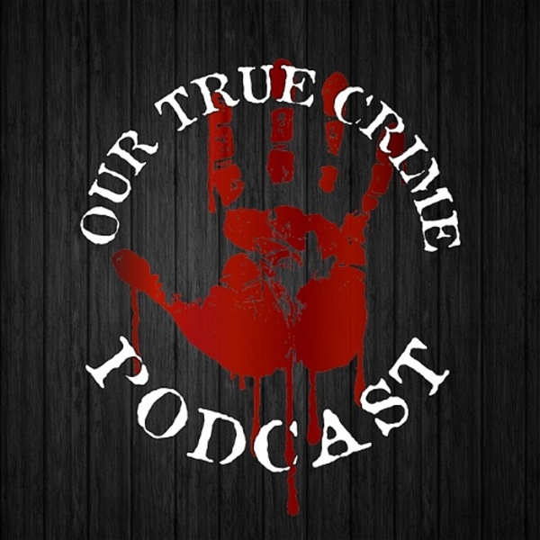 Artwork for Our True Crime Podcast