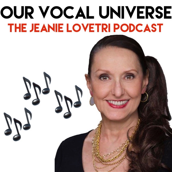 Artwork for Our Vocal Universe: The Jeanie LoVetri Podcast