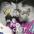 OurPodcast by Jose y Cami