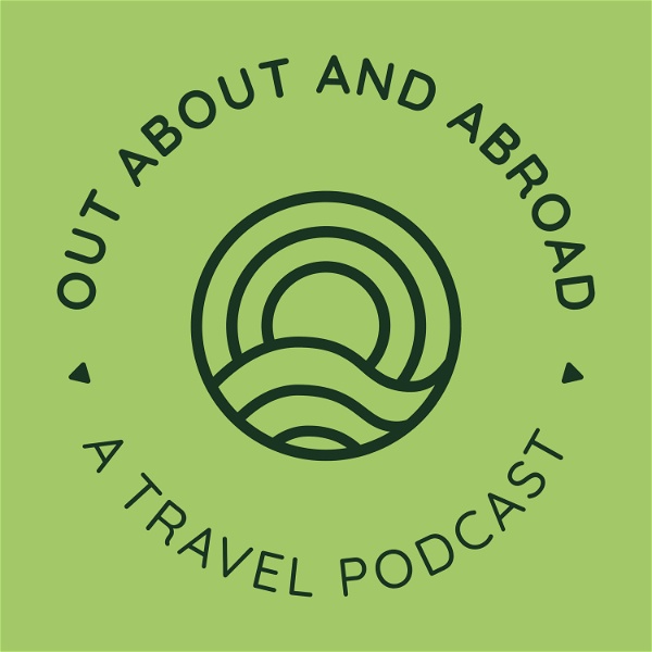 Artwork for Out, About, and Abroad Travel Podcast