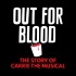 Out for Blood: The Story of Carrie the Musical